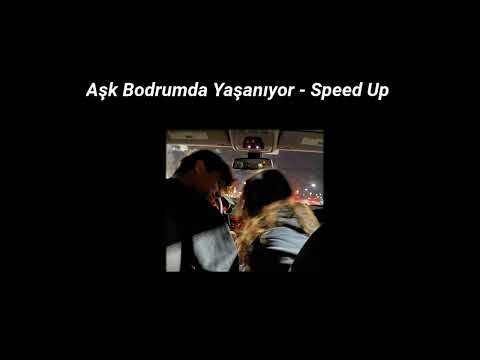 Aşk Bodrumda Yaşanıyor Güzelim - Speed Up ♡