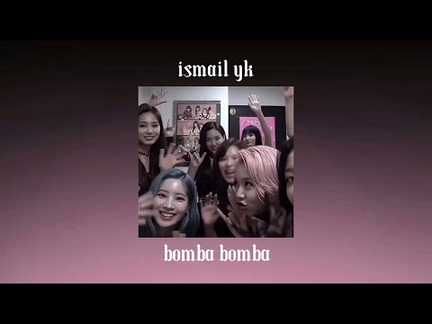 ismail yk - bomba bomba (speed up)