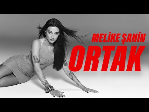 Melike Şahin - Ortak (Official Lyric Video)