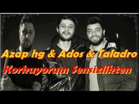 Azap hg - Ados & Taladro (Korkuyorum Sensizlikten) Mix