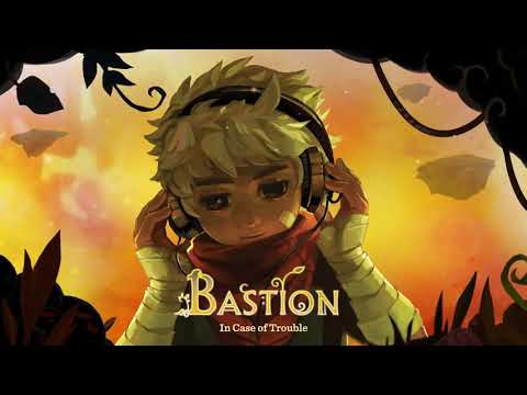 Bastion Original Soundtrack - In Case Of Trouble