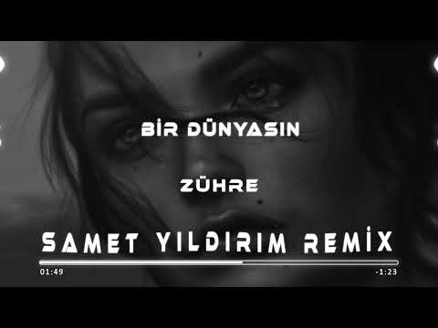 Zühre - Bir Dünyasın ( Samet Yıldırım Remix ) @RafisCeferzademusic