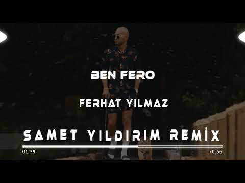 Ben Fero - Ferhat Yılmaz ( Samet Yıldırım Remix )