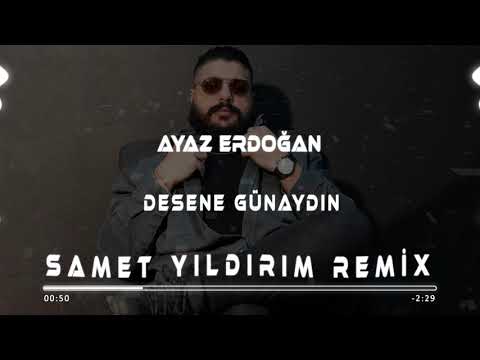 Ayaz Erdoğan - Desene Günaydın ( Samet Yıldırım Remix )