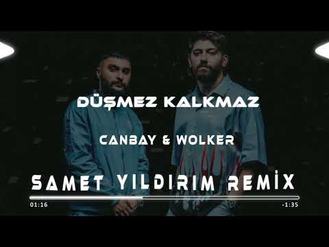 Canbay & Wolker - Düşmez Kalkmaz ( Samet Yıldırım Remix )