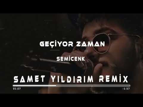 Semicenk - Geçiyor Zaman ( Samet Yıldırım Remix )