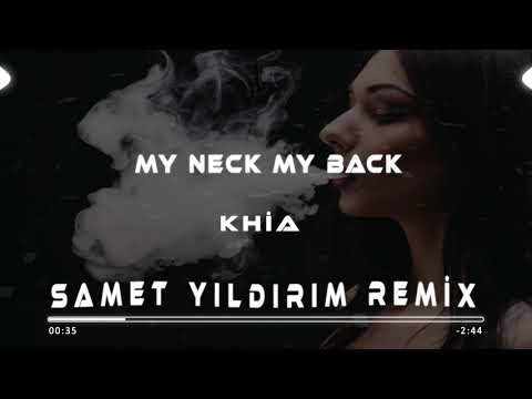 Khia - My Neck, My Back ( Samet Yıldırım Remix )