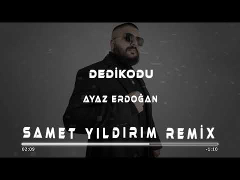 Ayaz Erdoğan & Shawty - Dedikodu ( Samet Yıldırım Remix )