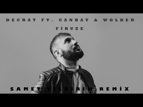Decrat Ft. Canbay & Wolker - Firuze ( Samet Yıldırım Remix )