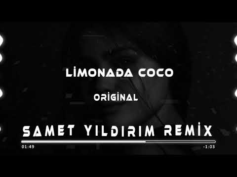 Samet Yıldırım - Limonada Coco ( Remix )