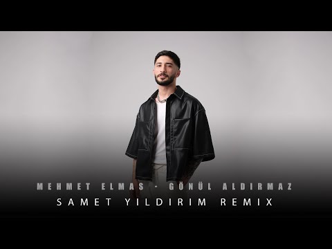 Mehmet Elmas - Gönül Aldırmaz ( Samet Yıldırım Remix )