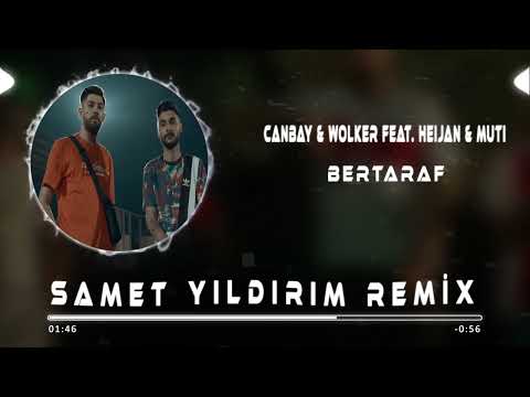 Canbay & Wolker feat. Heijan & Muti - Bertaraf ( Samet Yıldırım Remix )