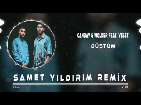 Canbay & Wolker feat. Velet - Düştüm ( Samet Yıldırım Remix )