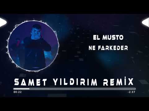 ELMUSTO - Ne Farkeder ( Samet Yıldırım Remix )
