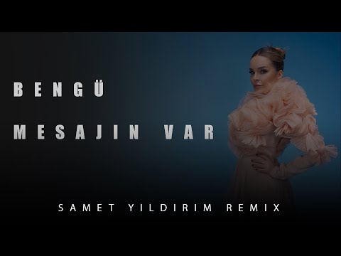Bengü - Mesajın Var ( Samet Yıldırım Remix )