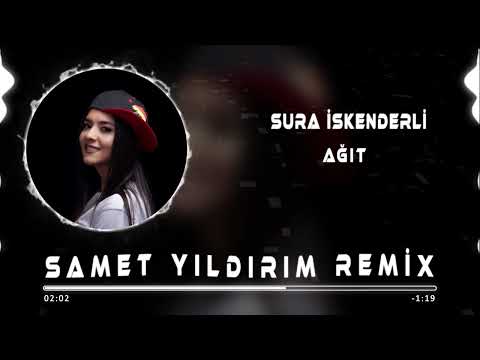 Sura İskenderli - Ağıt ( Samet Yıldırım Remix )