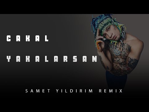 Cakal - Yakalarsan ( Samet Yıldırım Remix ) Yakalarsan Seninim Bebeğim