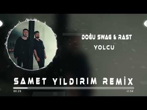 Doğu Swag & Rast - Yolcu ( Samet Yıldırım Remix )