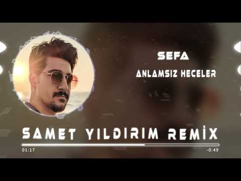 Sefa - Anlamsız Heceler ( Samet Yıldırım Remix )