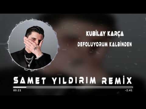 Kubilay Karça - Defoluyorum Kalbinden ( Samet Yıldırım Remix )