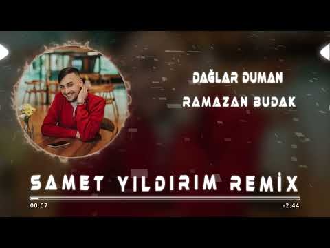 Ramazan Budak - Dağlar Duman ( Samet Yıldırım Remix )