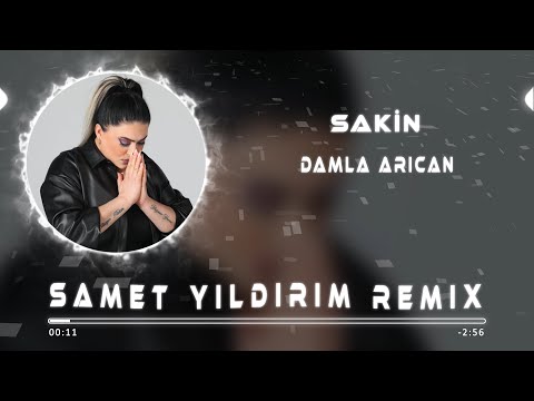 Damla Arıcan - Sakin ( Samet Yıldırım Remix )