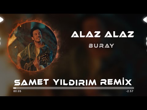Buray - Alaz Alaz ( Samet Yıldırım Remix )
