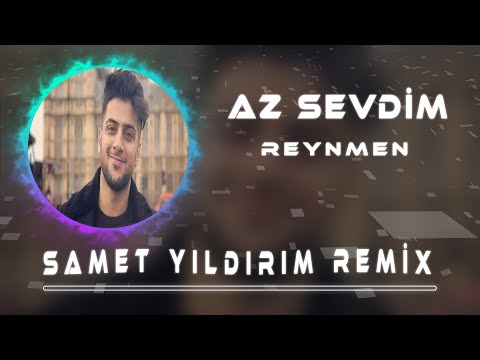 Reynmen - Az Sevdim ( Samet Yıldırım Remix )