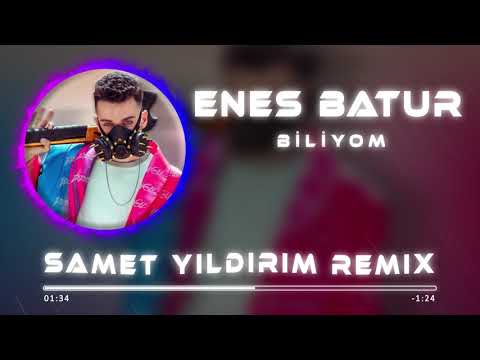 Enes Batur - Biliyom ( Samet Yıldırım Remix )