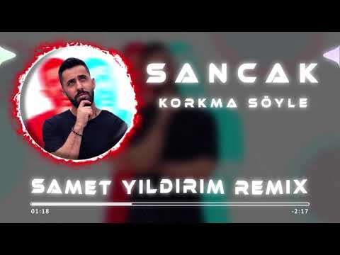 Sancak - Korkma Söyle ( Samet Yıldırım Remix )