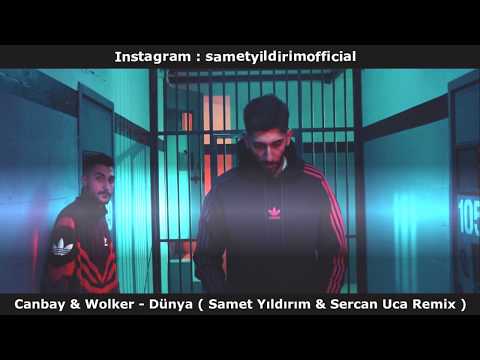 Canbay & Wolker - Dünya ( Samet Yıldırım & Sercan Uca Remix )