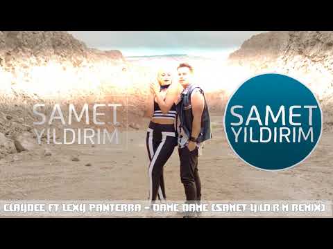 Claydee ft Lexy Panterra - Dame Dame (Samet Yıldırım Remix)