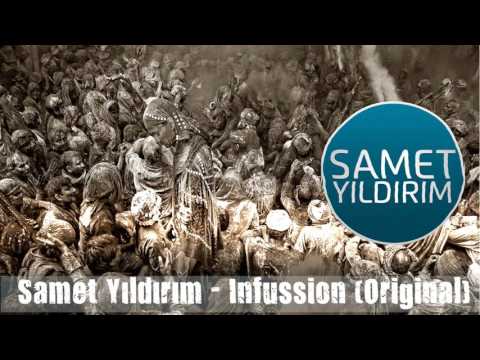 Samet Yıldırım - Infussion (Original)