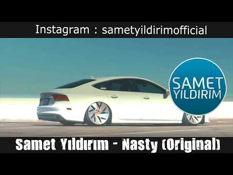 Samet Yıldırım - Nasty (Original)
