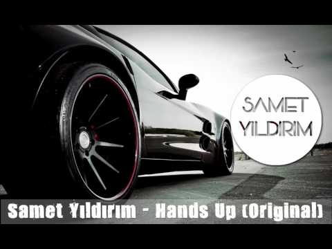 Samet Yıldırım - Hands Up (Original)