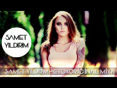 Samet Yıldırım - ETC (Original Mix)