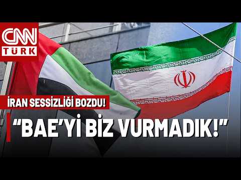 SON DAKİKA🚨İran'dan BAE Saldırısına İlişkin Açıklama! "BAE'ye Saldırı Gerçekleştirmedik"