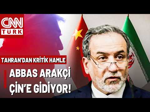 SON DAKİKA🚨Tahran'dan ABD'ye Kritik Mesaj: İran Dışişleri Bakanı Arakçi Çin Yolcusu!