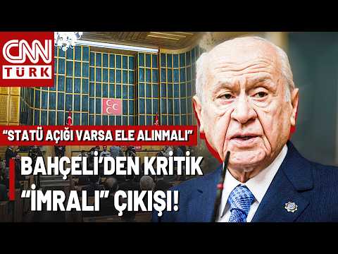 MHP Lideri Devlet Bahçeli'den İmralı Çıkışı: Statü Açığı Varsa Ele Alınmalı, Konuşulması Önemli