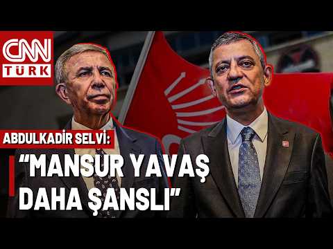 Abdulkadir Selvi: "Yavaş Daha Önde Ama Cumhurbaşkanı Adayı Özel Olacak"
