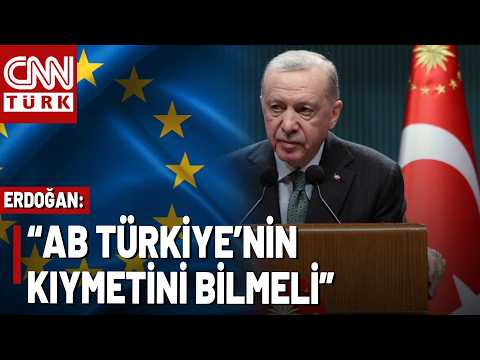 SON DAKİKA🚨Cumhurbaşkanı Erdoğan AB'ye Seslendi: "Türkiye'ye Önyargısını Aşamadı"