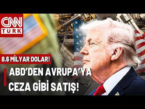 8.6 MİLYAR DOLAR! ABD Avrupa'yı Cezalandırıyor Mu? Körfez ve İsrail'e Dev Silah Satışı...