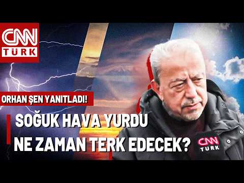 81 İl Alarmda: Sarı Kodlu Uyarı Yapıldı! Hava Ne Zaman Isınacak? Orhan Şen Anlatıyor