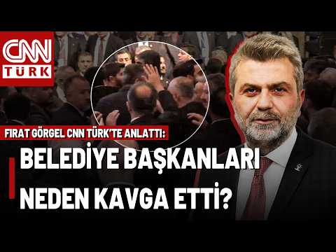 Belediyeler Birliği Seçiminde Kavga! Fırat Görgel Yanıtladı: Belediye Başkanları Niye Kavga Etti?