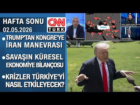 Savaşın küresel ekonomiye bilançosu ne? Krizler Türkiye'yi nasıl etkileyecek? -Hafta Sonu 02.05.2026