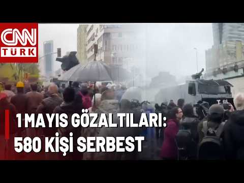 İstanbul'da 1 Mayıs'ta Gözaltı Alınan 580 kişi Serbest Bırakıldı