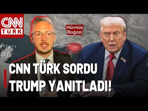 Trump'tan CNN TÜRK'e Özel Açıklama! "Hürmüz Ablukası Çok Güçlü"
