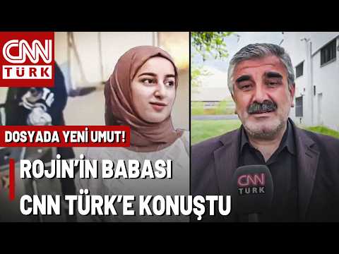 Rojin Kabaiş Dosyasında Yeni Evre! Nizamettin Kabaiş CNN TÜRK'e Konuştu