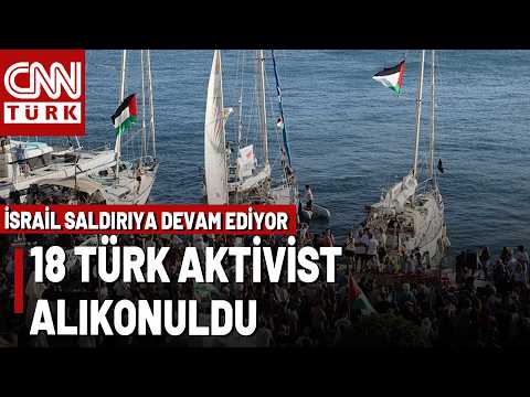 SON DAKİKA🚨İsrail Uluslararası Sularda Terör Estiriyor: Gazze Filosu'nda 18 Türk Aktivist Alıkonuldu