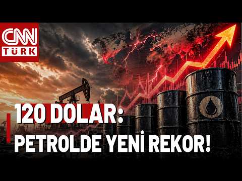 SON DAKİKA🚨Petrolün Varili 120 Dolar Oldu! Dünya Petrol Krizine Mi Sürükleniyor?
